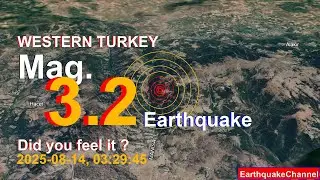 western turkey Earthquake today now 2025-08-14, at 03:29:45
