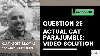 CAT-2017 Slot-2 VA-RC Question 29 | CAT Para jumble Questions | CAT VARC Preparation