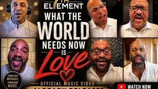 7th Element | What the World Needs Now Is Love
