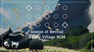 【𝐒𝐤𝐲 𝐂𝐨𝐭𝐋】 [Sheet] Season of Revival Aviary Village Theme BGM | Sky Piano Music Cover by Sky Solar