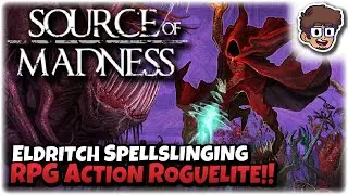 ELDRITCH SPELLSLINGING RPG ACTION ROGUELITE!! | Let's Try: Source of Madness