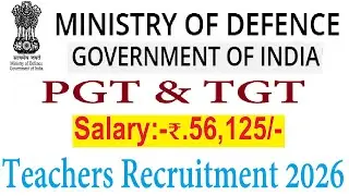 Salary 56,125, PGT & TGT, MOD Government of India New Teachers Recruitment 2026