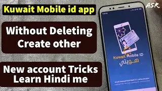 👍💐Kuwait Mobile Id app without deleting make New account very good tricks learn Hindi Me