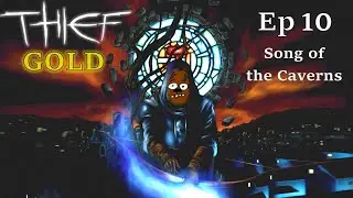 Thief Gold Ep 10: Song Of The Caverns - 100% loot, Expert level, Walkthrough, HD