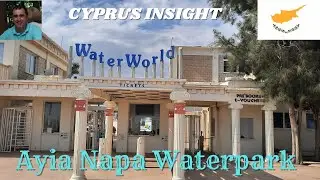 Let's Explore A Day At Ayia Napa's Waterworld Waterpark