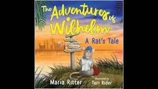 Adventures of Wilhelm, A Rat's Tale - Maria Ritter