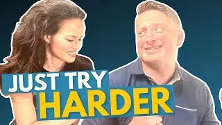 You Just Need to Try Harder, They Said #Sh^tTherapistsSay