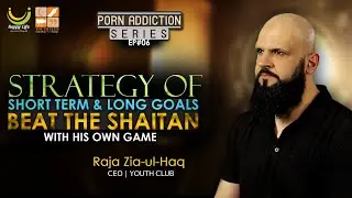 Best Strategy to cure Porn Addiction || Ep06 || Raja Zia ul Haq || Youth Club || Happy Life