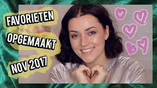 Favorieten en opgemaakt ❤ November 2017 | Beautygloss
