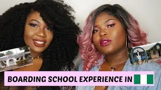BOARDING SCHOOL EXPERIENCE IN NIGERIA!!! | NOT FOR THE WEAK