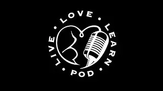 Live Love Learn Pod - How to Live your Best Sorority Life