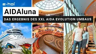 AIDAluna enthüllt: So fühlt sich der XXL AIDA Evolution Umbau an
