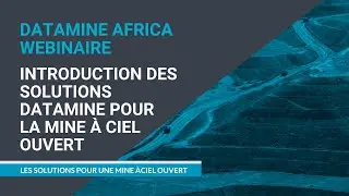 Studio OP Webinaire - Introduction des solutions Datamine pour la mine à ciel ouvert