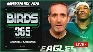 Birds 365: A Philadelphia Eagles Show | Wednesday November 5th, 2025