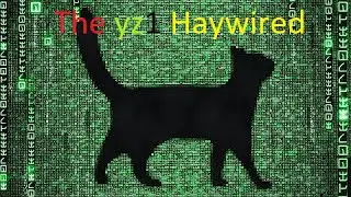 The yz1 Haywired