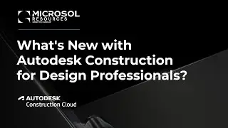 What's New with Autodesk Construction for Design Professionals?