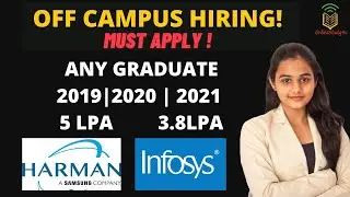 Infosys | Harman OFF Campus Hiring 2021 | Any Graduate | Batch 2019/20/21 | Salary 5 LPA | Apply Now