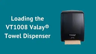 How To: Loading the VT1008 Valay&reg; Towel Dispenser