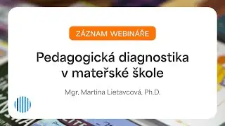 ZÁZNAM WEBINÁŘE: Pedagogická diagnostika v MŠ