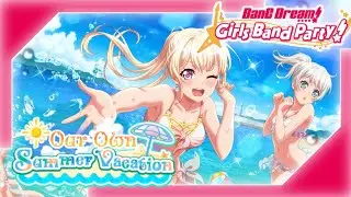 Our Own Summer Vacation (BanG Dream! Girls Band Party! Event Story)