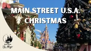 Main Street USA Christmas l Magic Kingdom l Walt Disney World