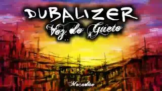 Dubalizer Feat. Dom Lampa - Voz do Gueto