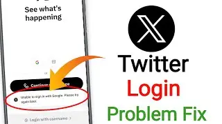 How to fix X (Twitter) login problem 2026 || Twitter X unable to sign in with Google problem today
