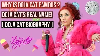 Why is Doja Cat famous ? Doja Cat real name ( Doja Cat biography )