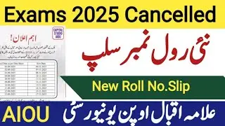 Aiou Examination post pone /Aiou Post Pone/Spring 2025/New Roll No Slip/Aiou Exams 2025