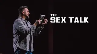 The Sex Talk | What's It Gonna Take Week 2