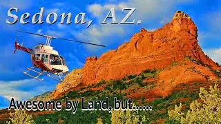 🚁 Sedona, AZ Takes Your Breath Away! A Magical, Mystical Journey by Land & Air! 🏜️