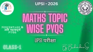UPSI 2026 Maths | Percentage Maths Class | UPSI Maths Marathon Class | UPSI Maths PYQs of Percentage
