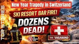 New Year Tragedy in Switzerland Dozens Killed in Ski Resort Bar Fire #thevagabondnews #worldnews