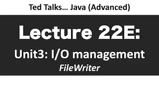 CSCI2120 - Lecture 22E:  Unit3-IO - FileWriter