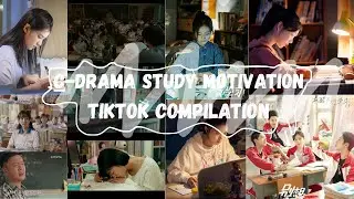 C-Drama📚Study motivation🔥 | Tiktok compilation | #study #studymotivation #studytok #studywithme #bts