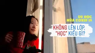 Du học trong mùa Covid thì 