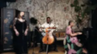 Ursine Vulpine & Annaca - The Horror (Live Session)