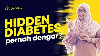 Dr jue.. Kencing manis tersembunyi (hidden diabetes) pernah dengar?