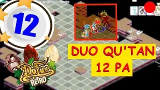 DUO QU'TAN EN 12PA SUR DOFUS RETRO