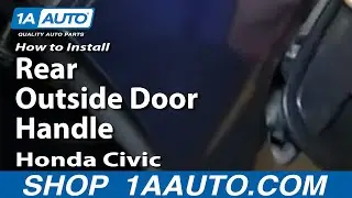 How To Replace Rear Exterior Door Handle 96-00 Honda Civic