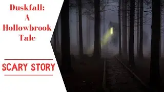 Scary Story | Duskfall: A Hollowbrook Tale