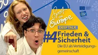 Spot on Europe #4 - Deeptalk - Frieden und Sicherheit - Die EU als Verteidigungsgemeinschaft?
