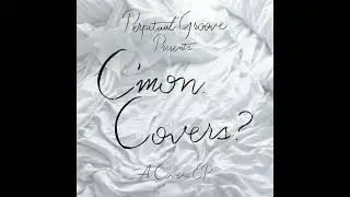 God is Gonna Cut You Down - Perpetual Groove - C'mon. Covers?