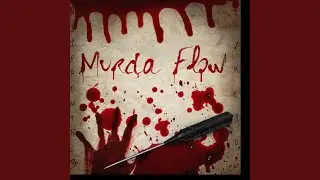 Murda Flow