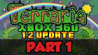 Lets Play Terraria Xbox: 1.2 Update | Part 1 Creating a Cool House! (Console Edition Lets Play)