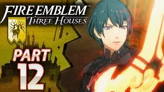 Fire Emblem: Three Houses: Golden Deer - Part 12: Chapter 4: Goddess&rsquo; Rite of Rebirth - Hard/Classic