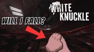 Will This Concrete Jungle Dominate Me? White Knuckle - A Speed Climbing Horror Game