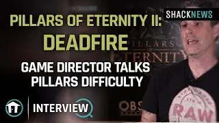 Pillars of Eternity II Game Director on Difficulty in Pillars of Eternity II: Deadfire