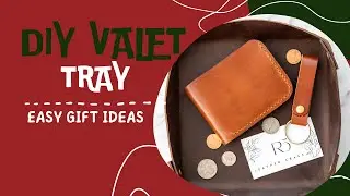 How to Make a Leather Valet Tray | Easy DIY Leathercraft Project for Beginners