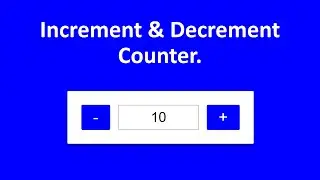 Simple Increment And Decrement Counter Using JavaScript.